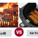 Air Fryer vs Grill: Which Is Better?